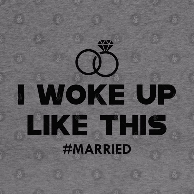 Newlywed - I woke up like this #Married by KC Happy Shop